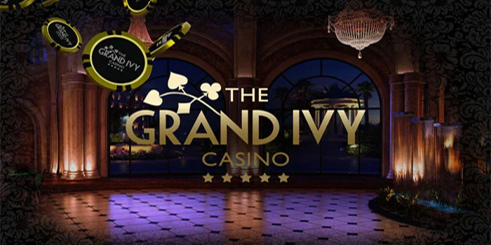Grand-Ivy-Casino-Sensasi-Terbaik-Dari-Setiap-Permainannya